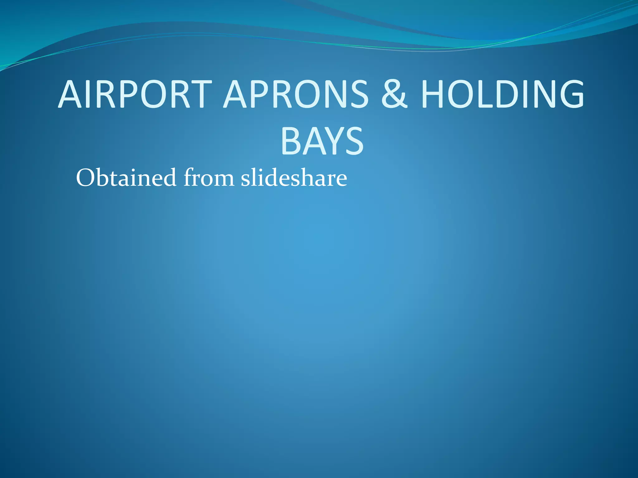 Airport apron and holding bays PPT