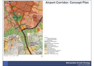 Airport Corridor: Concept Plan




              Metropolitan Growth Strategy
                           Greater Amman Municipality
 