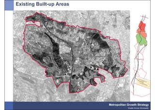 Existing Built-up Areas




                          Metropolitan Growth Strategy
                                       Greater Amman Municipality
 