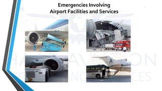 Emergencies Involving
Airport Facilities and Services
 