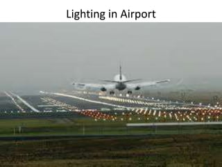 Lighting in Airport
 