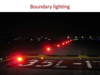 Boundary lighting
 