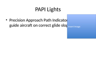 Papi Guide Comprehensive Guide to Airport Marking and Lighting Systems for ...