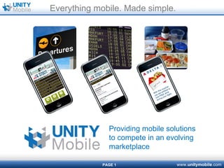 Everything mobile. Made simple. Providing mobile solutions to compete in an evolving marketplace 