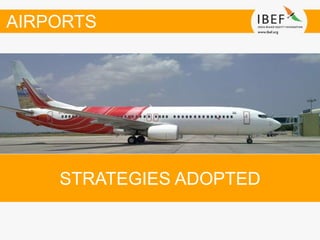 STRATEGIES ADOPTED
AIRPORTS
 