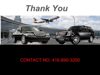 Thank You 
CONTACT NO. 416-690-3200 
