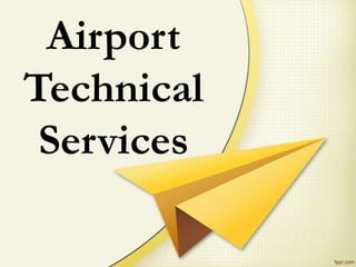 Airport
Technical
Services
 