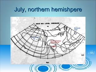 July, northern hemishpereJuly, northern hemishpere
 