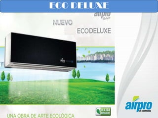 ECO DELUXE
