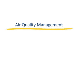 Air Quality Management
 