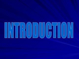 INTRODUCTION 