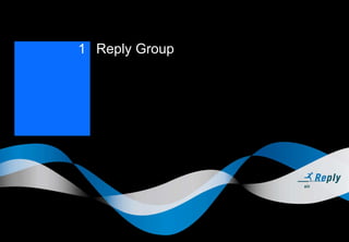 1 Reply Group
 