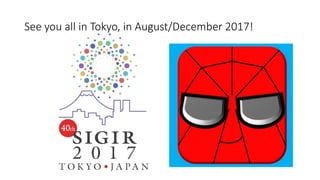 See you all in Tokyo, in August/December 2017!
 