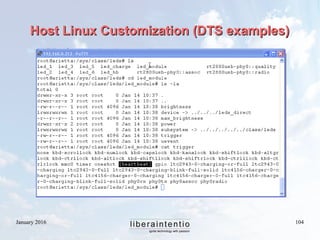 January 2016 104
Host Linux Customization (DTS examples)Host Linux Customization (DTS examples)
 