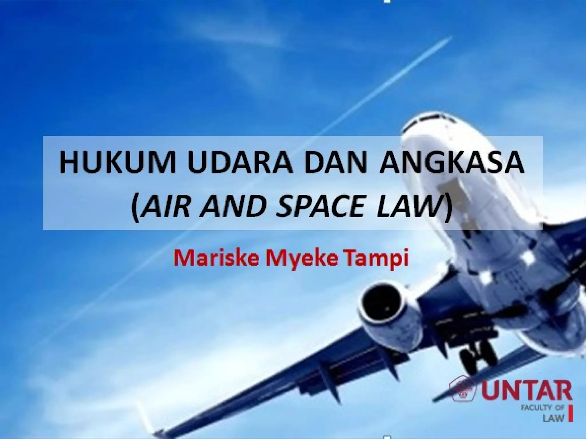 Air & Space Law - Pengertian, Istilah dan Sumber Hukum Udara dan