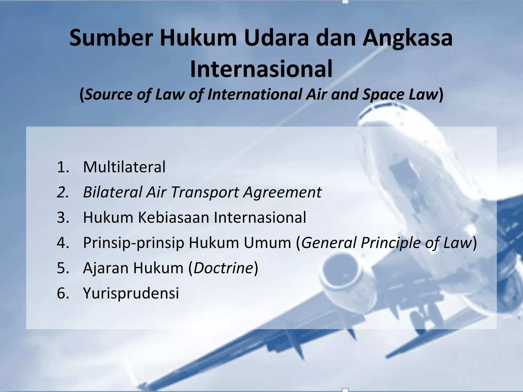 Air & Space Law - Pengertian, Istilah dan Sumber Hukum Udara dan ...