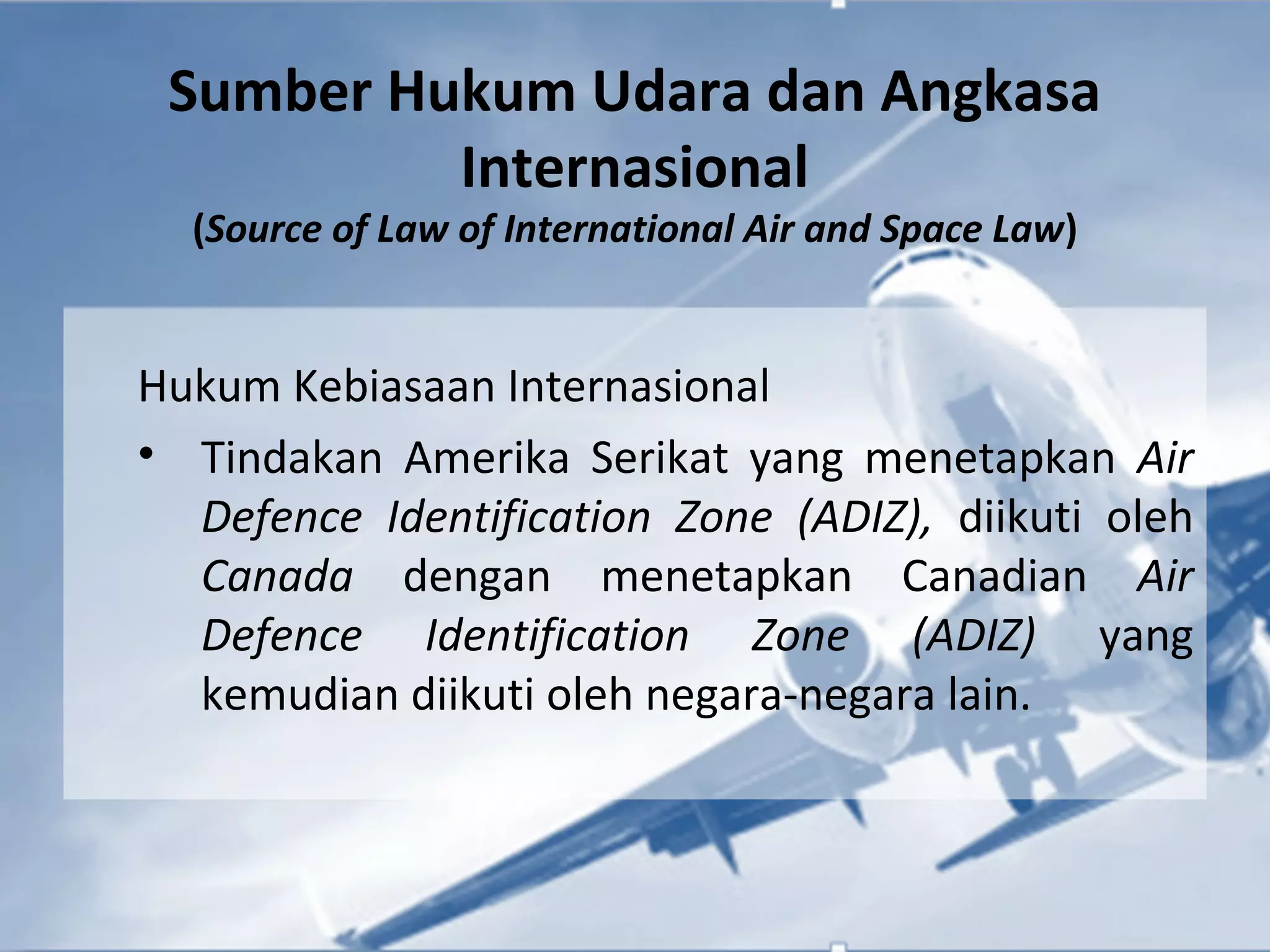 Air & Space Law - Pengertian, Istilah dan Sumber Hukum Udara dan