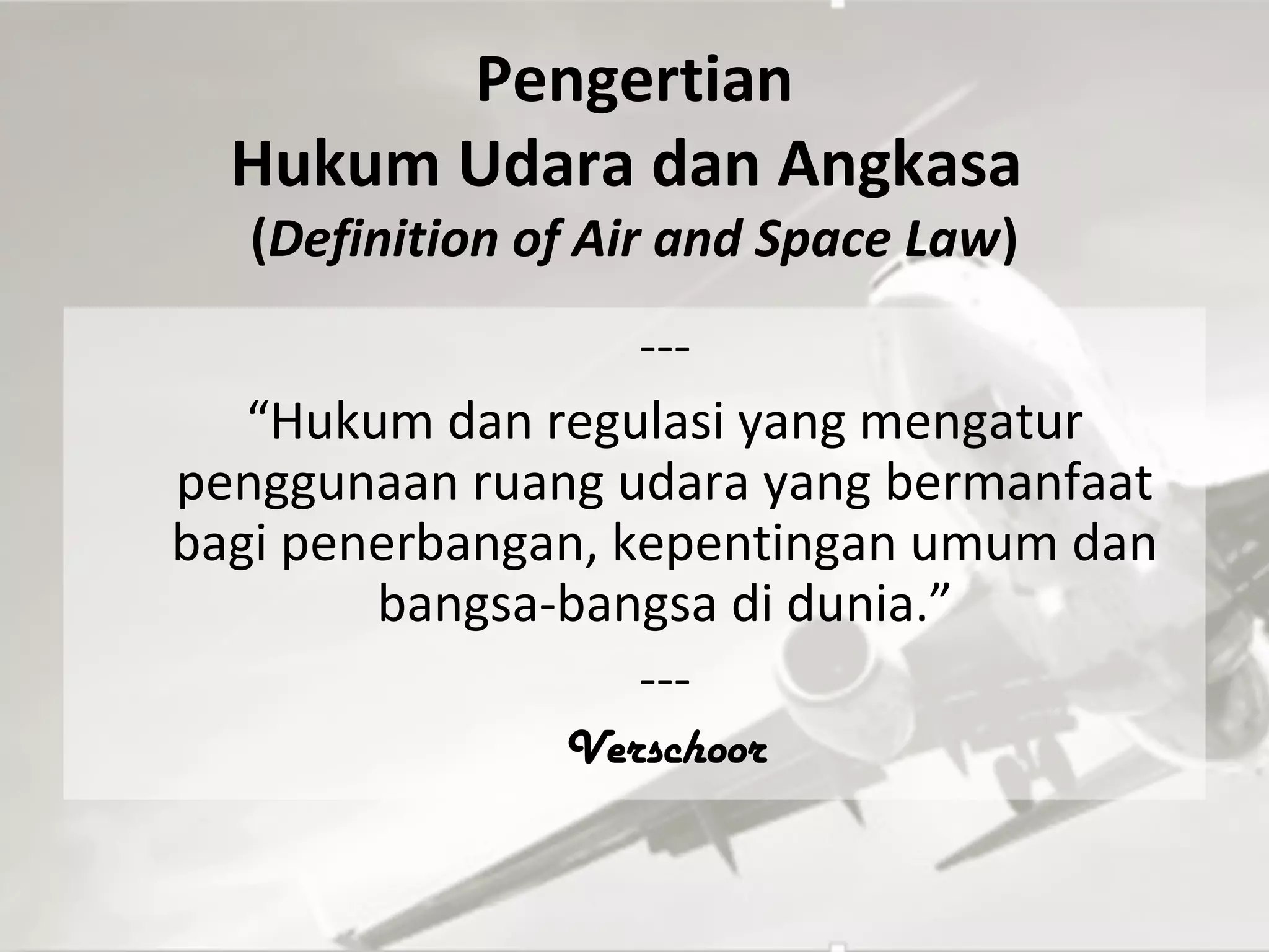 Air & Space Law - Pengertian, Istilah dan Sumber Hukum Udara dan ...