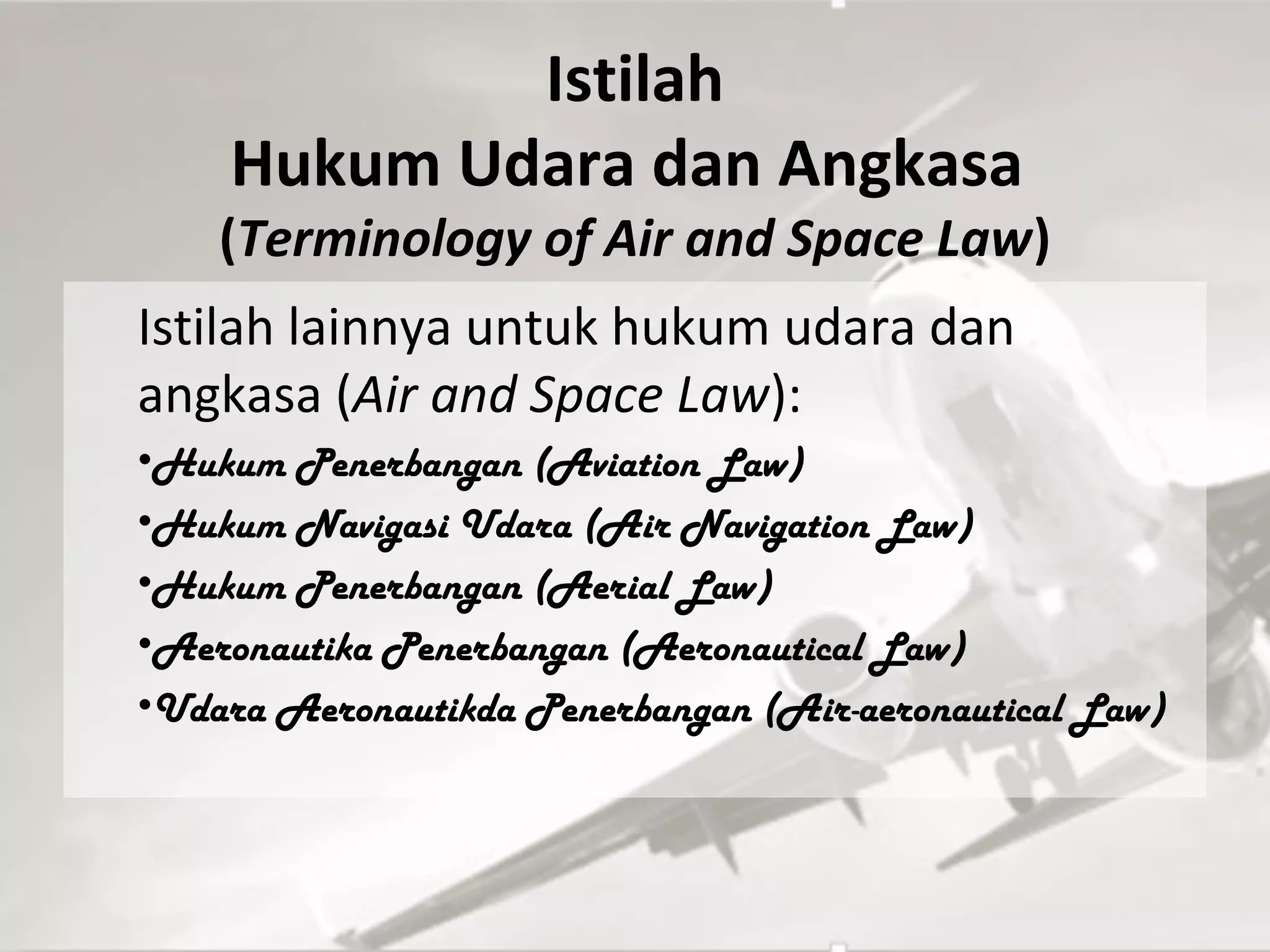Air & Space Law - Pengertian, Istilah dan Sumber Hukum Udara dan ...