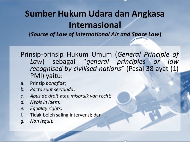 Air & Space Law - Pengertian, Istilah dan Sumber Hukum 