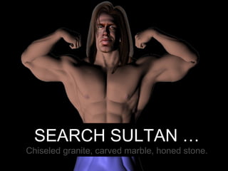 SEARCH SULTAN … Chiseled granite, carved marble, honed stone. 