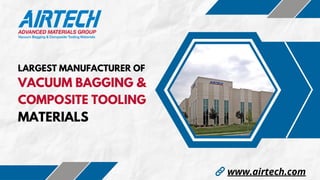 Largest Vacuum Bagging Film Manufacturer — Airtech Advanced Materials Group  - Airtech Advanced Materials Group - Medium