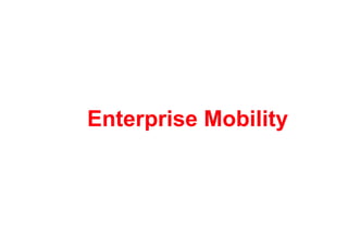 Enterprise Mobility
 