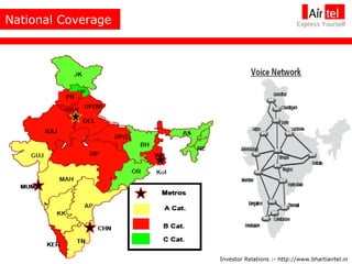 National Coverage  Investor Relations :- http://www.bhartiairtel.in 