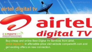 airtel digital tv

Buy cheap and online Best Digital TV Services from airtel,
airtel digital tv in afforadble price visit website comparedth.com and
get exciting offers on new connection.

 