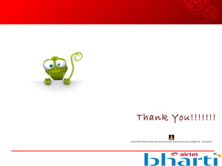 Thank You!!!!!!!
Airtel Official New Ad 2011-Har Ek Friend Zaroori Hota Hai with Lyrics (1024p) HD - YouTube.flv
 