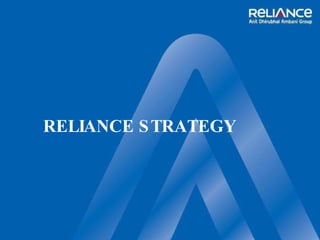 RELIANCE STRATEGY 