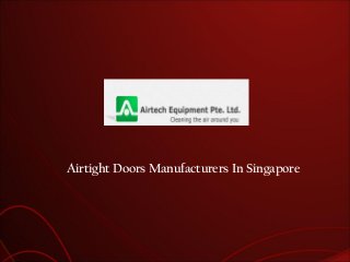 Airtight Doors Manufacturers In Singapore
 