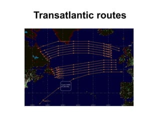 Transatlantic routes
 