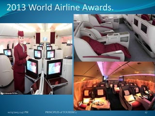 2013 World Airline Awards.

10/13/2013 2:47 PM

PRINCIPLES of TOURISM 2

27

 