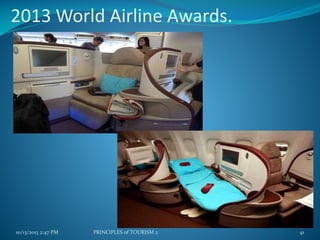 2013 World Airline Awards.

10/13/2013 2:47 PM

PRINCIPLES of TOURISM 2

41

 