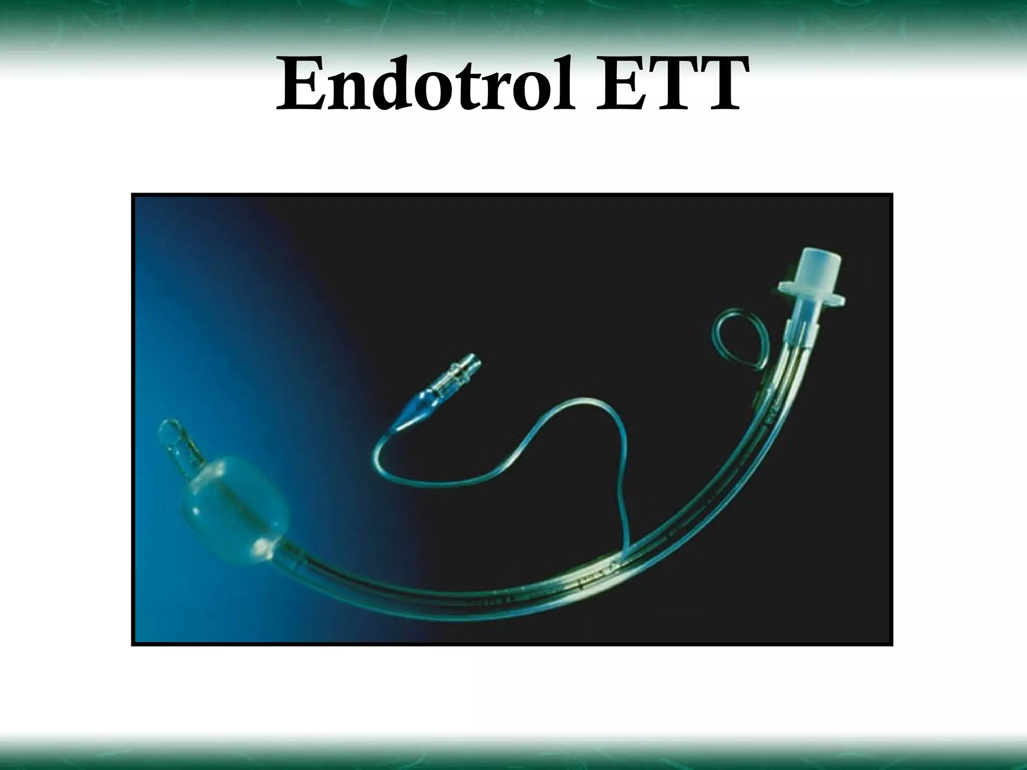 Endotrol ETT
 