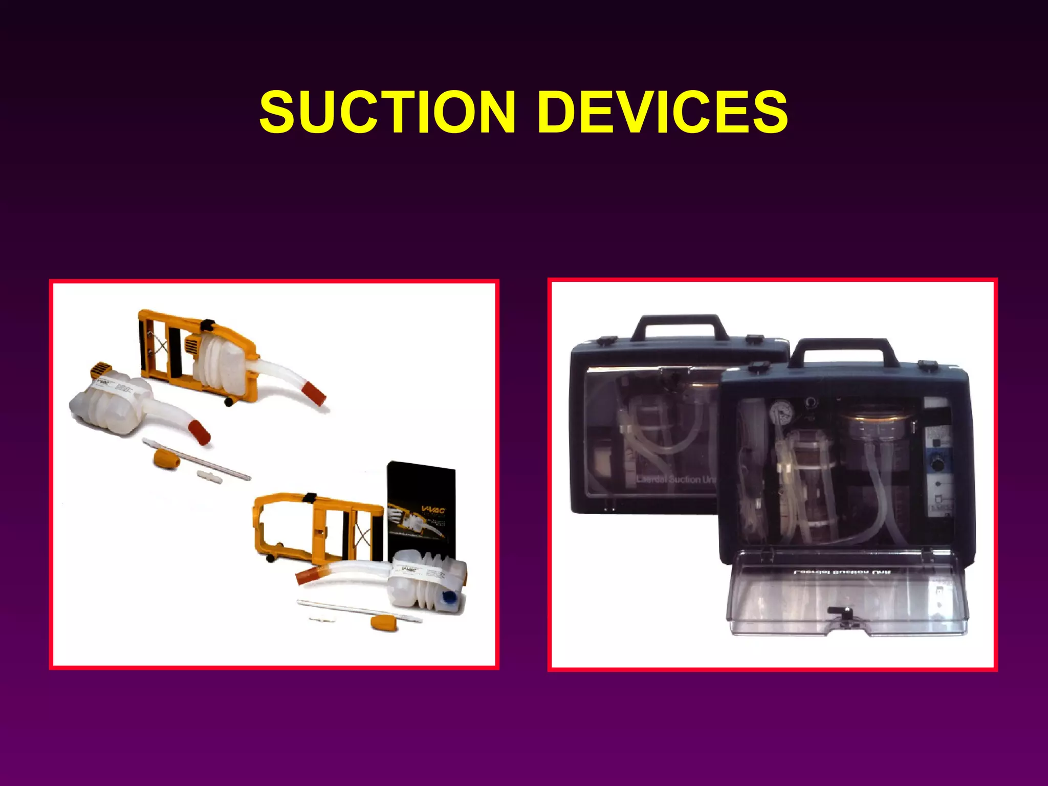 SUCTION DEVICES
 