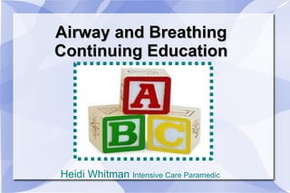 Airway and Breathing Continuing Education ,[object Object]