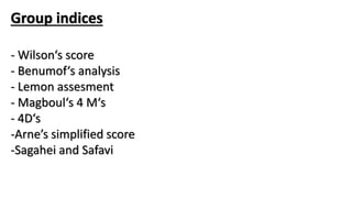 Group indices
- Wilson‘s score
- Benumof‘s analysis
- Lemon assesment
- Magboul‘s 4 M‘s
- 4D‘s
-Arne’s simplified score
-Sagahei and Safavi
 