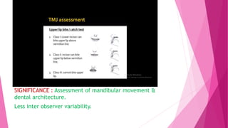 SIGNIFICANCE : Assessment of mandibular movement &
dental architecture.
Less inter observer variability.
 