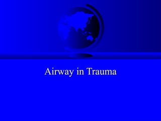 Airway in Trauma 