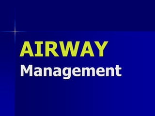 AIRWAY
Management
 