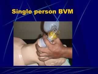 Single person BVM
 