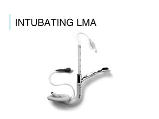INTUBATING LMA
 
