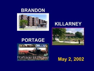 May 2, 2002 BRANDON KILLARNEY PORTAGE 