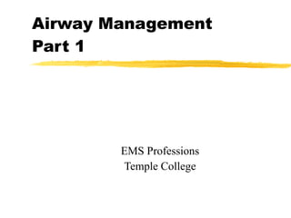 Airway Management Part 1 EMS Professions Temple College 
