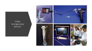 Video
laryngoscopy
devices
 
