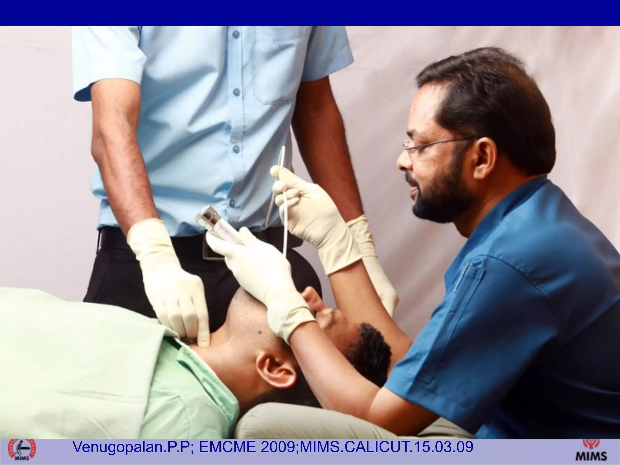 Venugopalan.P.P; EMCME 2009;MIMS.CALICUT.15.03.09
ET Tube insertion
 