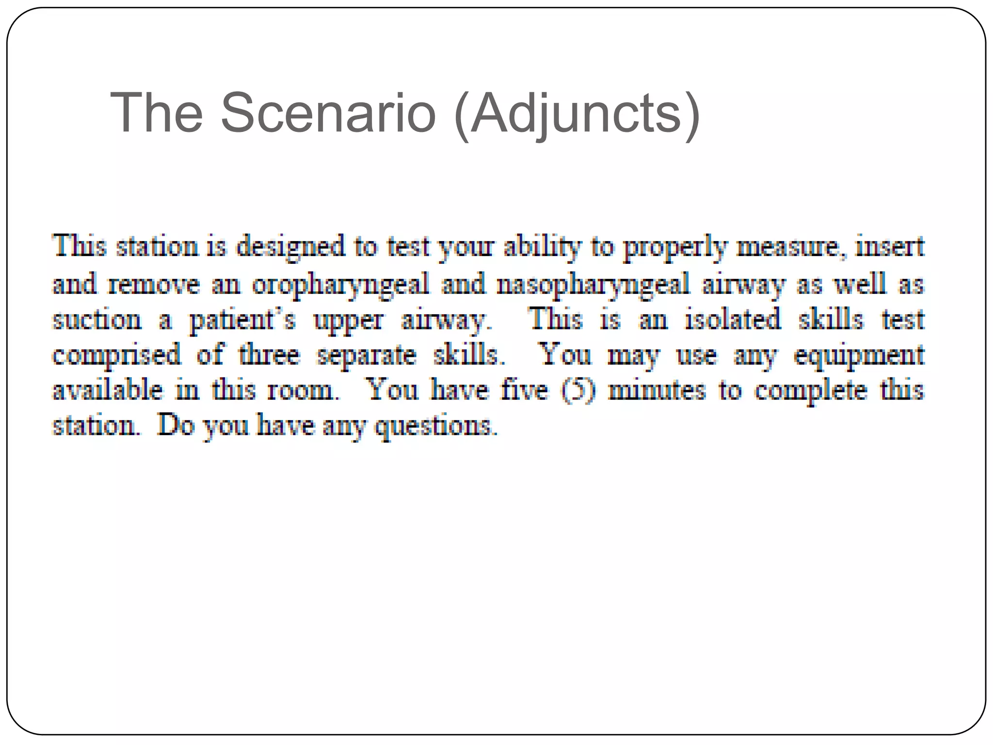 The Scenario (Adjuncts)