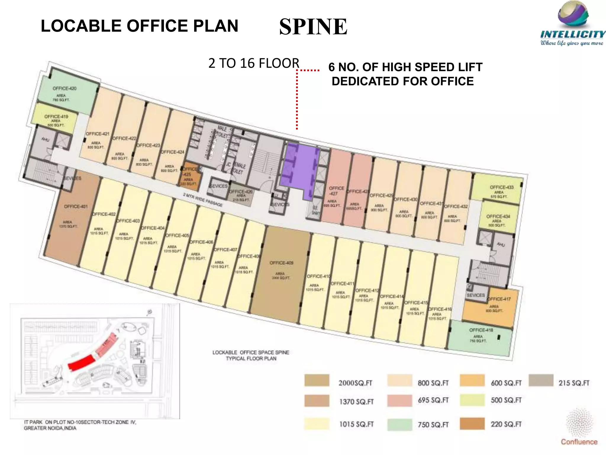 LOCABLE OFFICE PLAN SPINE
2 TO 16 FLOOR 6 NO. OF HIGH SPEED LIFT
DEDICATED FOR OFFICE
 